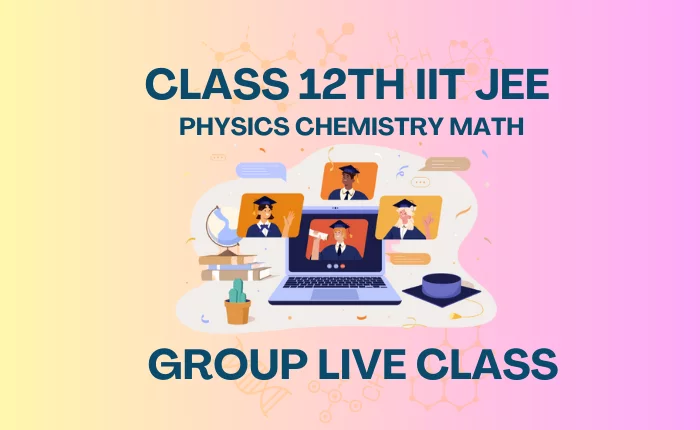 Class 12th PCM Online Group Live Class